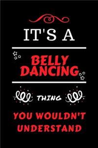 It's A Belly Dancing You Wouldn't Understand