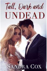 Tall, Dark and Undead