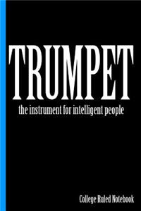 Trumpet, the Instrument for Intelligent People