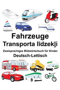 Deutsch-Lettisch Fahrzeuge Zweisprachiges Bildwörterbuch für Kinder