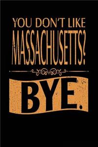 You Don't Like Massachusetts? Bye.