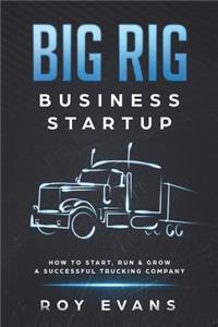 Big Rig Business Startup