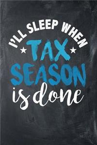 I'll Sleep When Tax Season is Done