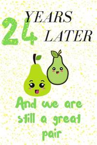 24 Years Later and We Are Still a Great Pair