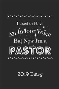 I Used to Have an Indoor Voice But Now I'm a Pastor - 2019 Diary