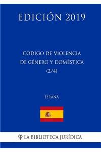 Código de Violencia de Genero y Domestica (2/4) (España) (Edición 2019)