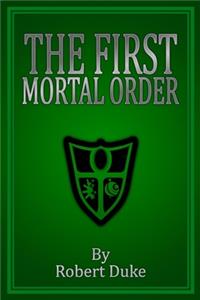 First Mortal Order