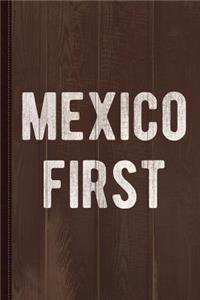 Mexico First America Last Journal Notebook