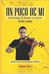 Un Poco de Mi: Antologia de Poesia Y Cuento