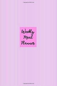 Weekly Meal Planner: Healthy Eating - Weight Loss Planner - 7 Day Menu Plan - Shopping Lists - Weekly Progress Log - Food Eaten Tracker - Extra Exercise Sheets - Handy S