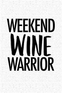 Weekend Wine Warrior