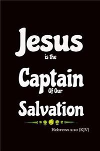 Jesus Is the Captain of Our Salvation