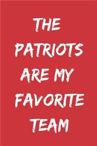 The Patriots Are My Favorite Team