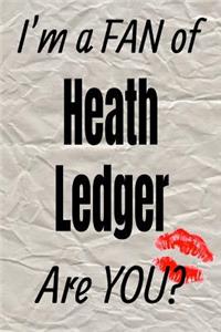 I'm a Fan of Heath Ledger Are You? Creative Writing Lined Journal