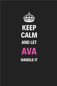 Keep Calm And Let Ava Handle It