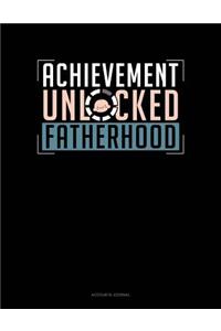 Achievement Unlocked Fatherhood