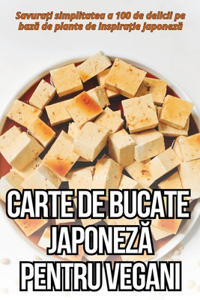 Carte de Bucate Japonez&#258; Pentru Vegani