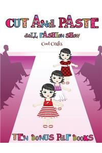 Cool Crafts (Cut and Paste Doll Fashion Show)