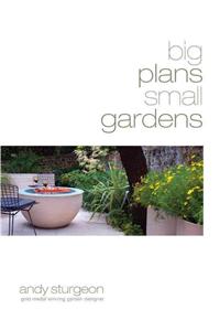 Big Plans, Small Gardens
