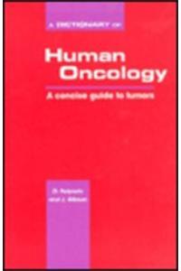 A Dictionary of Human Oncology: A Concise Guide to Tumors