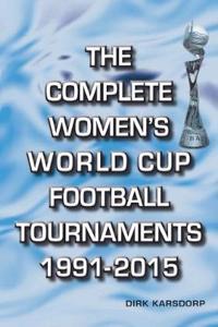 Complete Women's World Cup 1991-2015