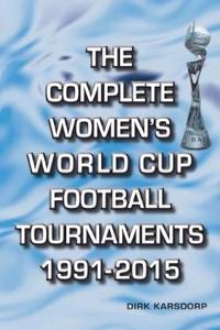 Complete Women's World Cup 1991-2015