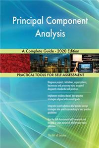 Principal Component Analysis A Complete Guide - 2020 Edition