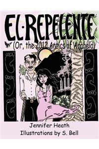 El Repelente (or the 2012 Antics of Anabela)