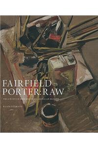 Fairfield Porter: Raw