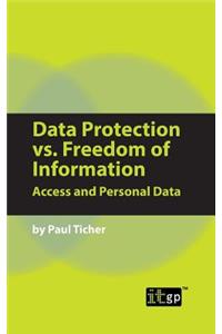 Data Protection Vs Freedom of Information