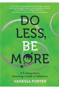 Do Less, Be More
