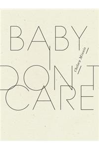 Baby, I Don't Care