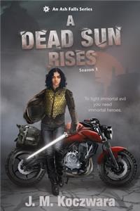 Dead Sun Rises