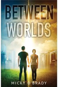 Between Worlds