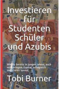 Investieren für Studenten Schüler und Azubis