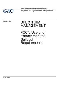 Spectrum management, FCC's use and enforcement of buildout requirements