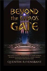 Beyond the Chaos Gate