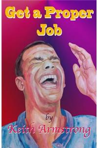 Get a Proper Job