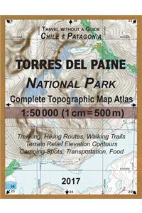 2017 Torres del Paine National Park Complete Topographic Map Atlas 1
