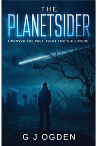 The Planetsider: Uncover the Past. Fight for the Future.