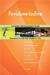 Povidone-Iodine; Complete Self-Assessment Guide