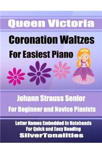 Queen Victoria's Coronation Waltzes for Easiest Piano