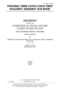 Inter-Tribal Timber Council's Indian Forest Management Assessement Team Report
