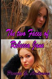 The Two Faces of Rebecca Jane