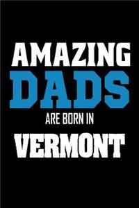 Amazing Dads Are Born In Vermont