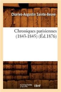 Chroniques Parisiennes (1843-1845) (Éd.1876)