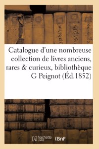 Catalogue d'une nombreuse collection de livres anciens, rares et curieux, provenant de la