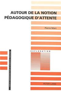 Autour de la notion pedagogique d'attente