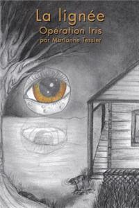 La Lignee - 1 - Operation Iris