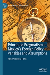Principled Pragmatism in Mexico's Foreign Policy